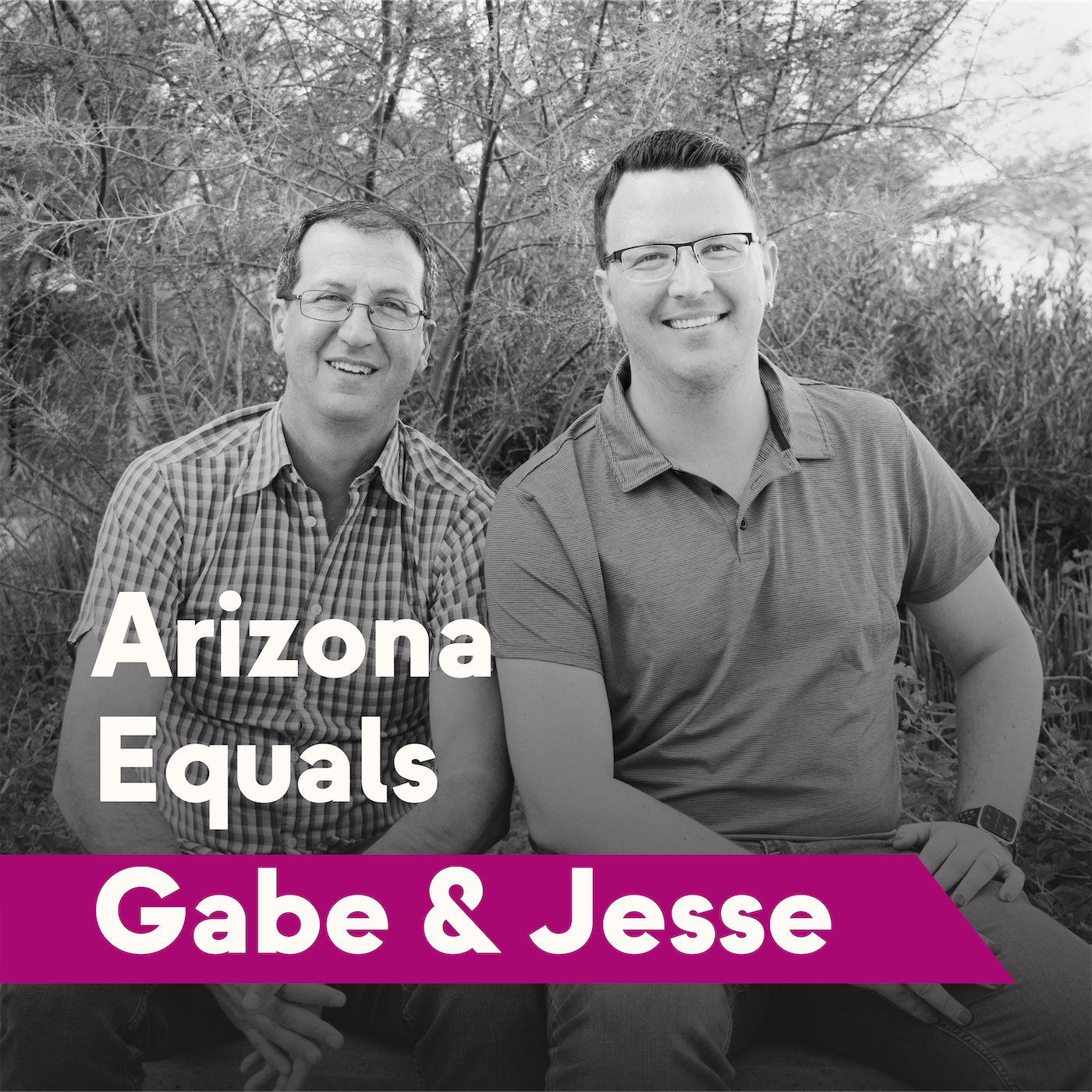 Arizona Equals Jesse & Gabe