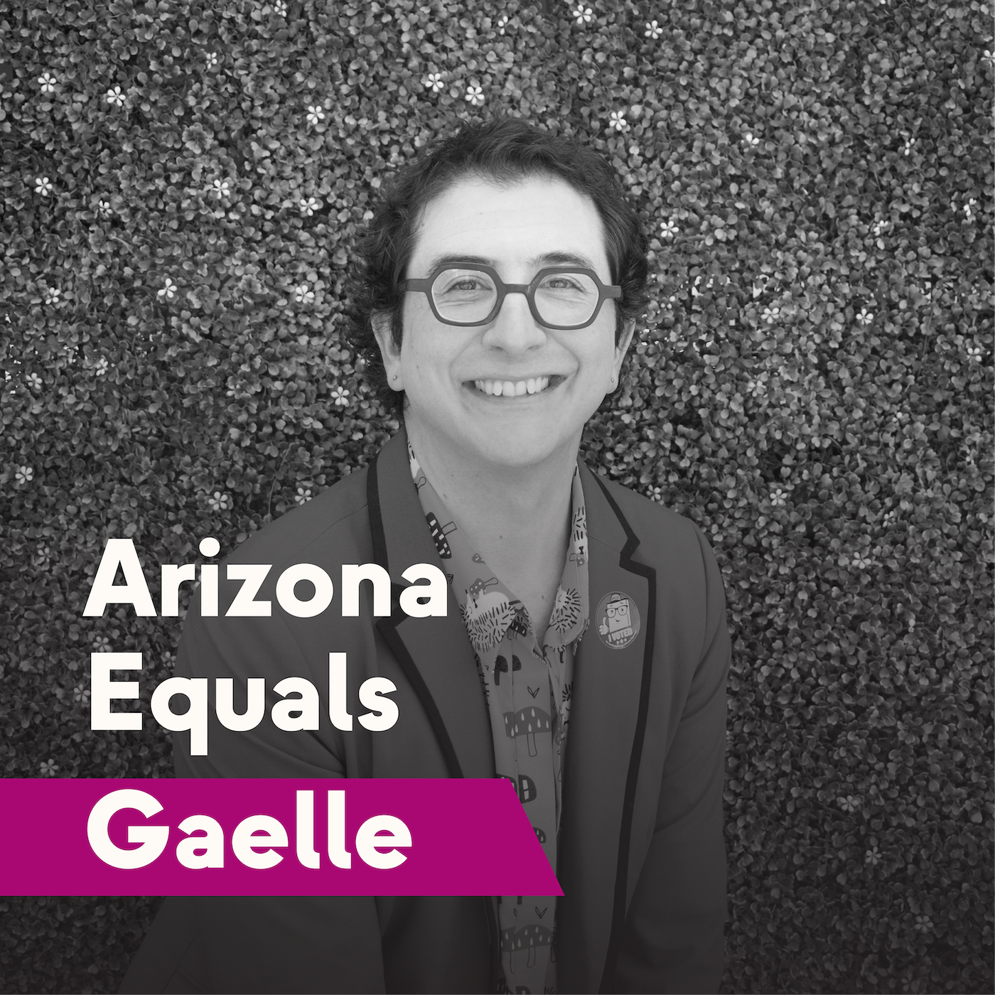 Arizona Equals Gaelle