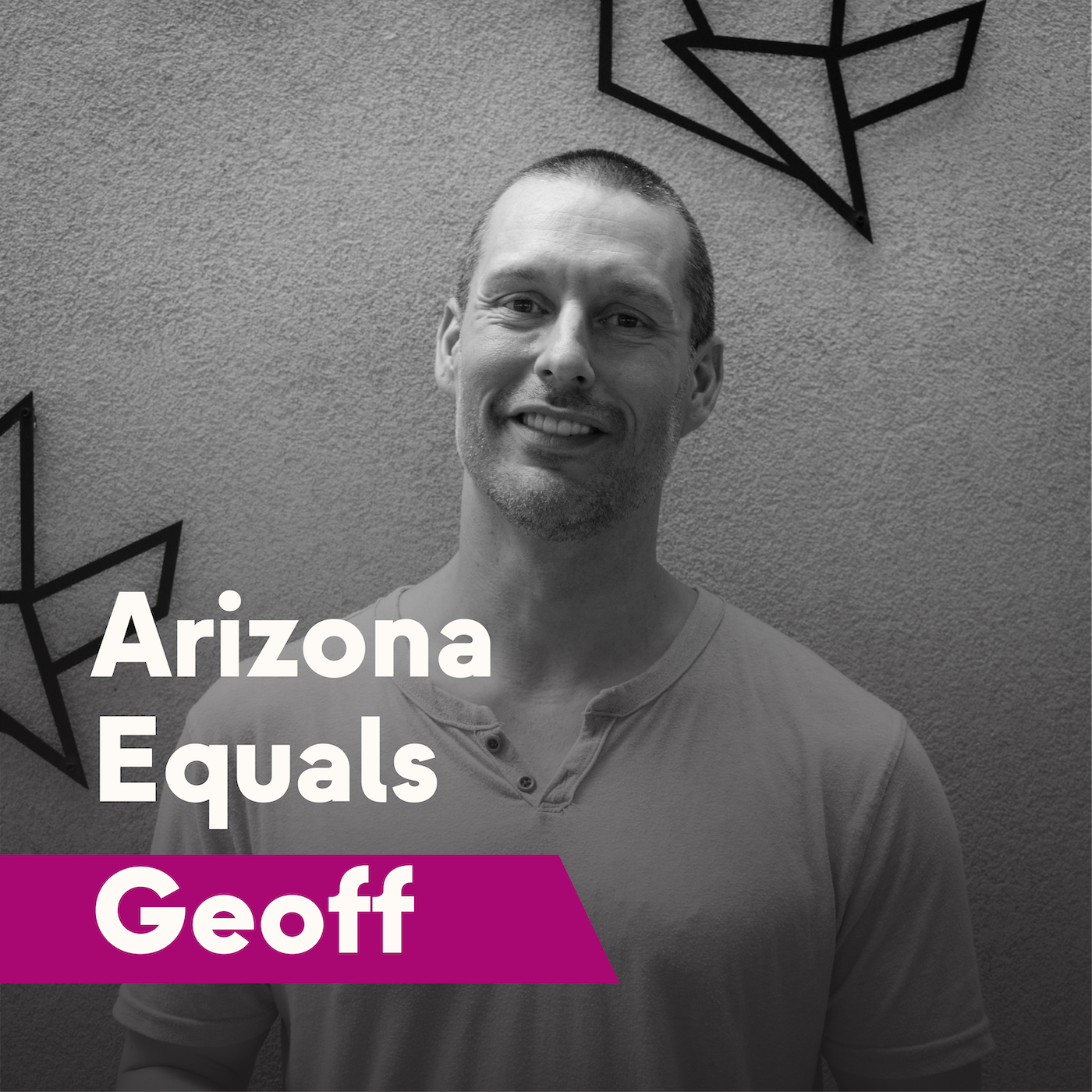 Arizona Equals Geoff